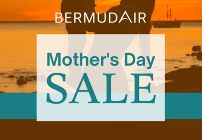 Bermudair: Mother's Day Sale