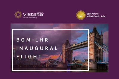 Vistara - BOM - LHR Inaugural Flight